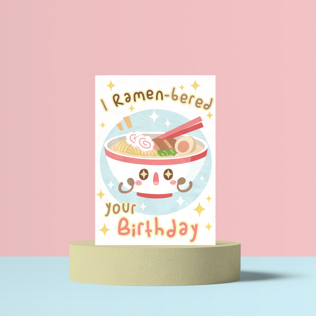 Ramen-bered your birthday